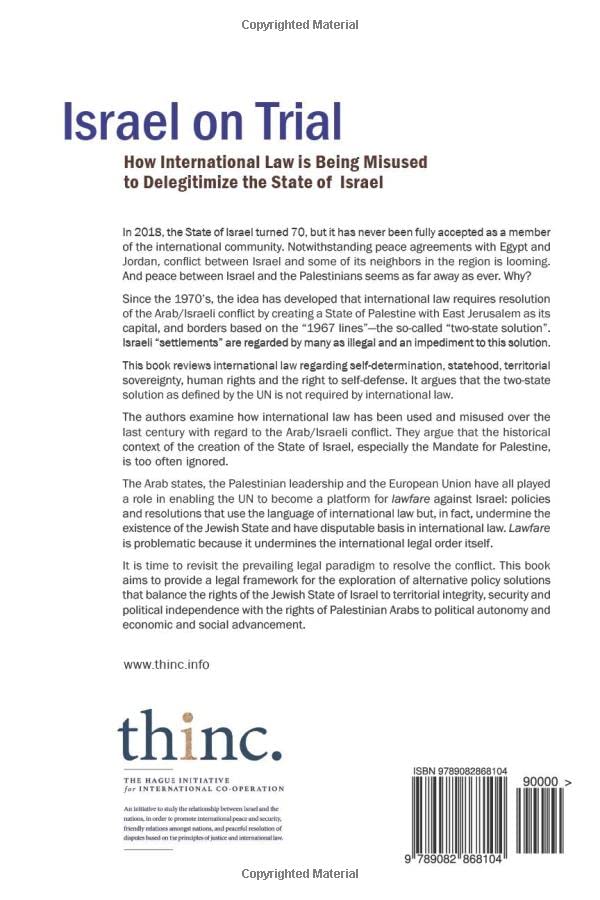 Israel on Trial: How International Law is Being Misused to Delegitimize the State of Israel