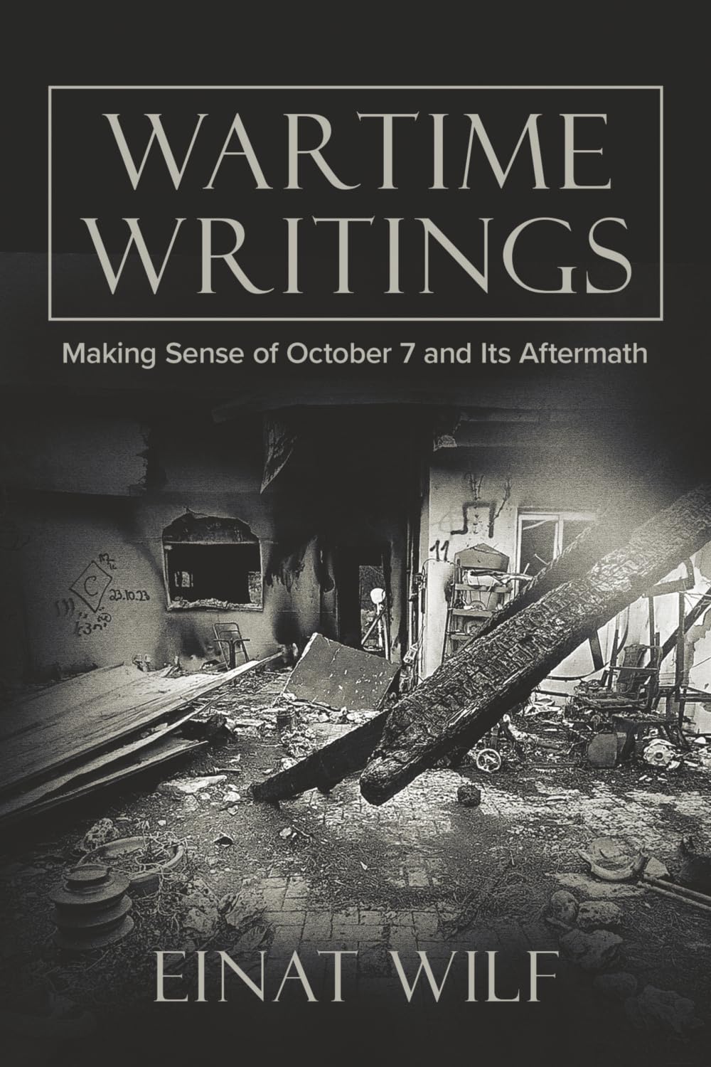 Wartime Writings: Making Sense of October 7 and Its Aftermath