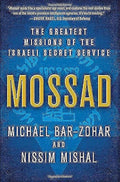 Mossad: The Greatest Missions of the Israeli Secret Service